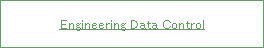 Engineering Data Control